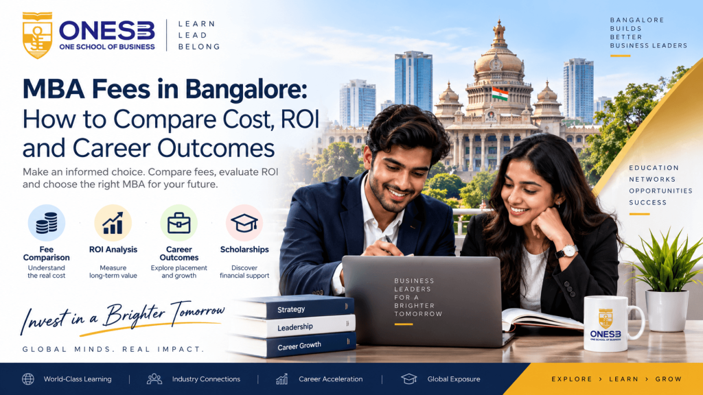 MBA Fees in Bangalore: How to Compare Cost, ROI and Career Outcomes